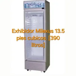 👉🏻Exhibidor Milexus de 13.5 pies cubicos. [390 L].