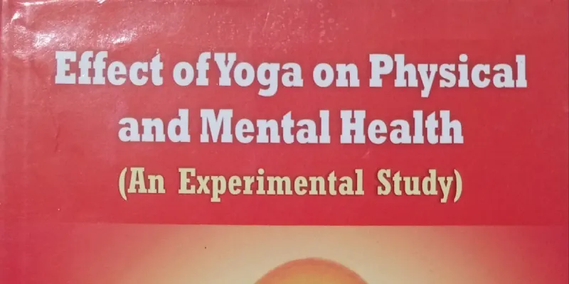 Efect of Yoga on Physical and Mental Health (an experimental study)