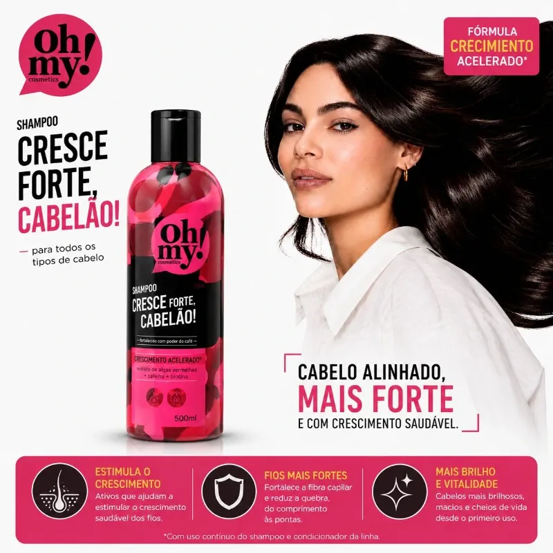 Oh My! Cresce Forte, Cabelão! Shampoo Crecimiento Acelerado