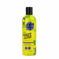 Oh My! Sem Frizz, Sem Drama! Shampoo Antifrizz