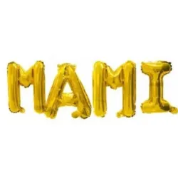 GLOBO MET FRASE MAMI DORADO (SUELTO)