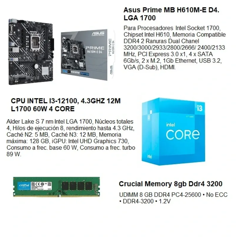 Kit Asus Prime MB H610M-E D4. LGA 1700 / CPU INTEL I3-12100, 4.3GHZ 12M / DDR4 8 GB 3200 MHz 