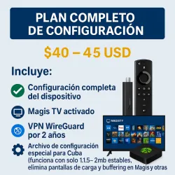 🔶CONFIGURACION PLAN COMPLETO – Configuración + Magis TV + VPN 2 Años + Optimización para Cuba