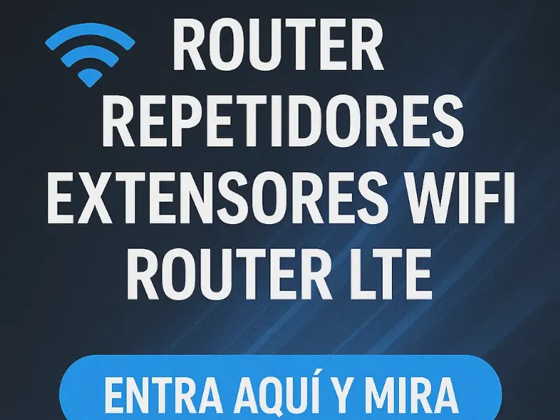 🌐 Router // Repetidores WiFi // Router LTE