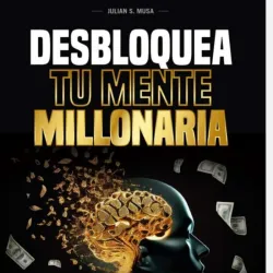 Desbloquea tu mente millonaria