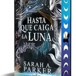 Hasta que caiga la luna