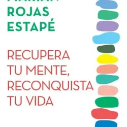 Recupera tu mente reconquista tú vida