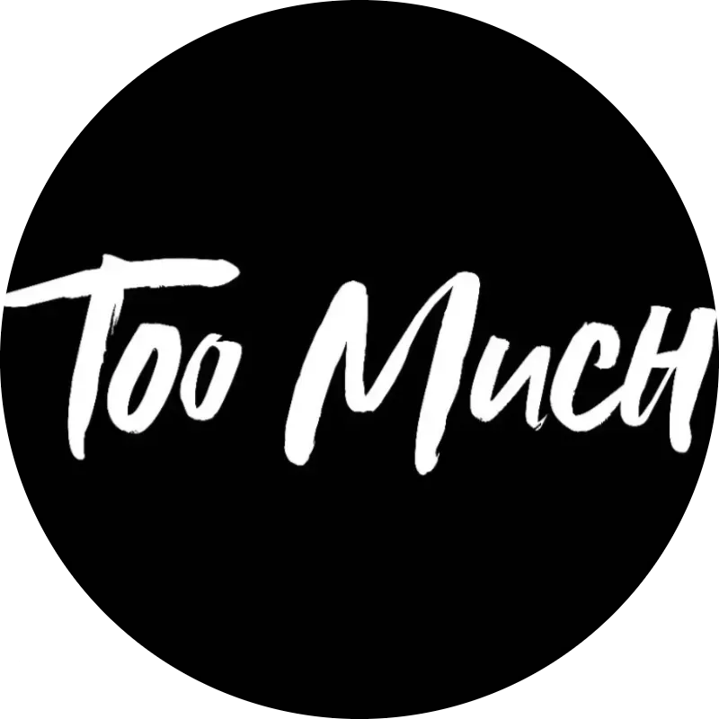 Too Much  