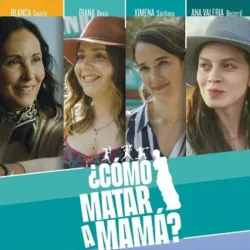 ¿Cómo matar a mamá? (2023)
