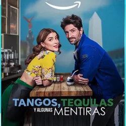 Tangos, Tequilas y algunas mentiras
