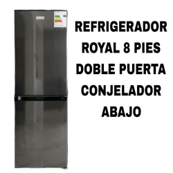 REFRIGERADOR ROYAL 8 PIES DOBLE PUERTA, CONJELADOR ABAJO:365USD